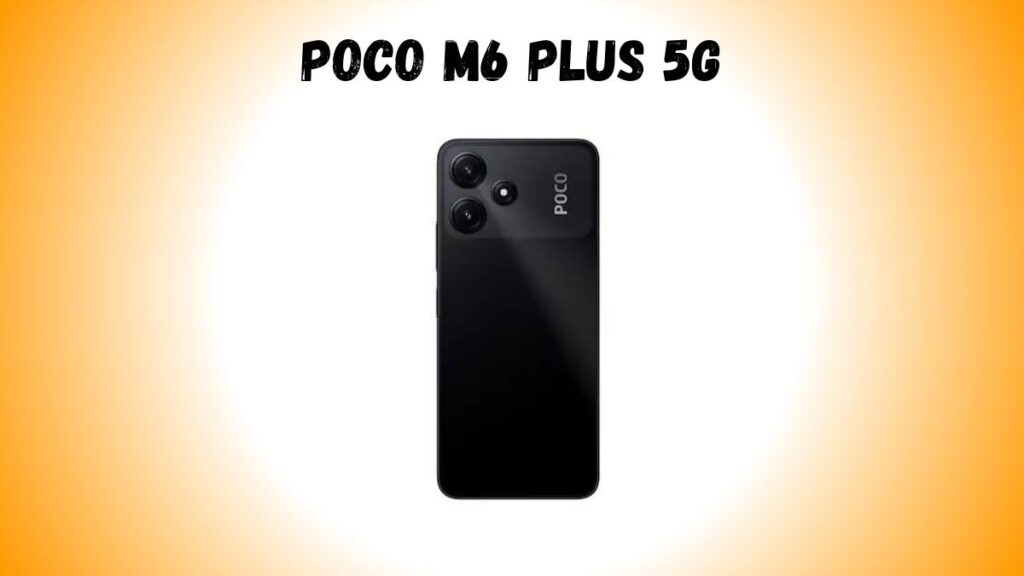 POCO M6 Plus 5G