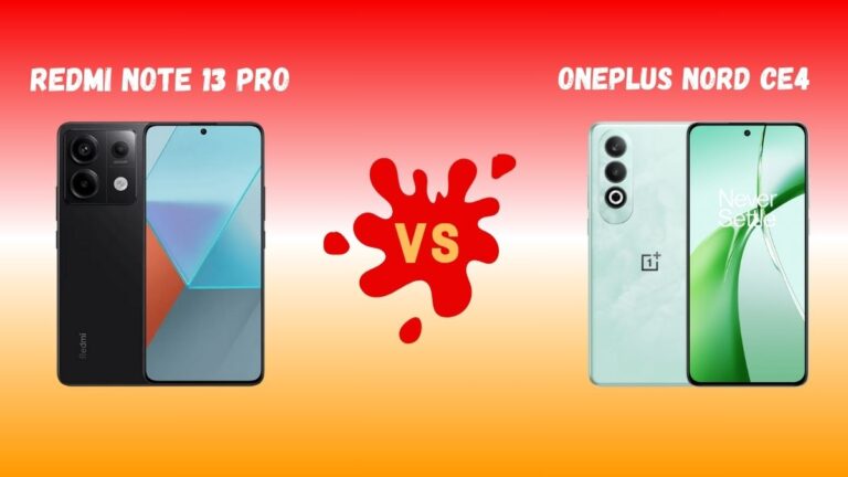 Redmi Note 13 Pro Vs OnePlus Nord CE4|Full Comparison