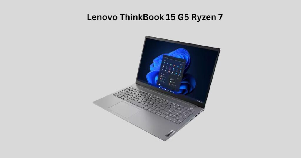 Lenovo ThinkBook 15 G5 Ryzen 7 - Under Rs.50000-Best Lenovo laptop for office 