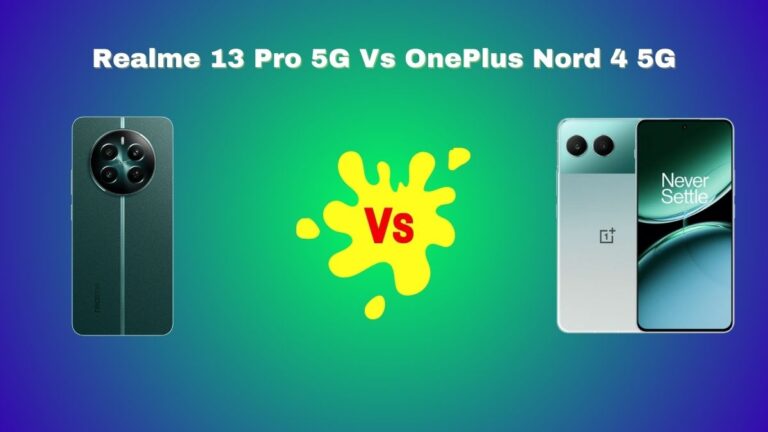 Realme 13 Pro 5G Vs OnePlus Nord 4