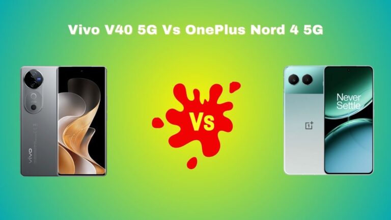 Vivo V40 5G Vs OnePlus Nord 4