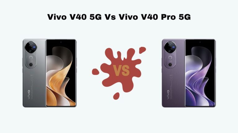 Vivo V40 5G Vs Vivo V40 Pro 5G