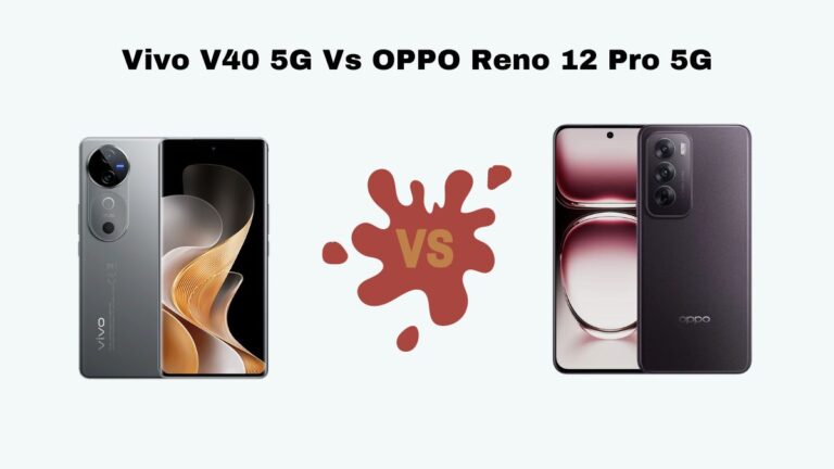 Vivo V40 5G Vs OPPO Reno 12 Pro 5G