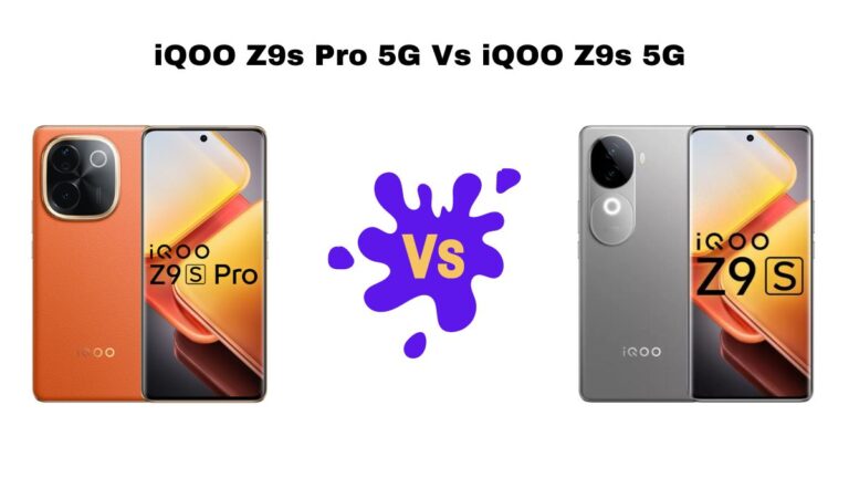 iQOO Z9s Pro 5G Vs iQOO Z9s 5G