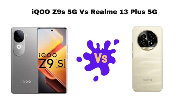 iQOO Z9s 5G Vs Realme 13 Plus 5G