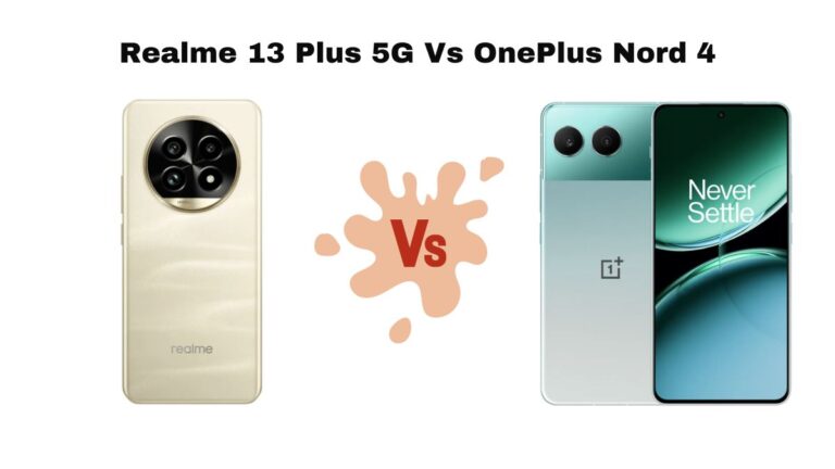 Realme 13 Plus 5G Vs OnePlus Nord 4