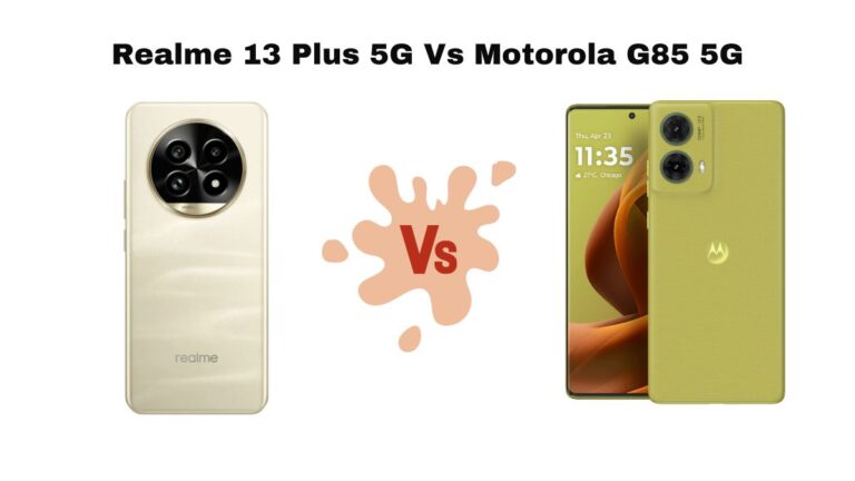 Realme 13 Plus 5G Vs Motorola G85 5G