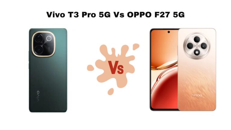 Vivo T3 Pro 5G Vs OPPO F27 5G