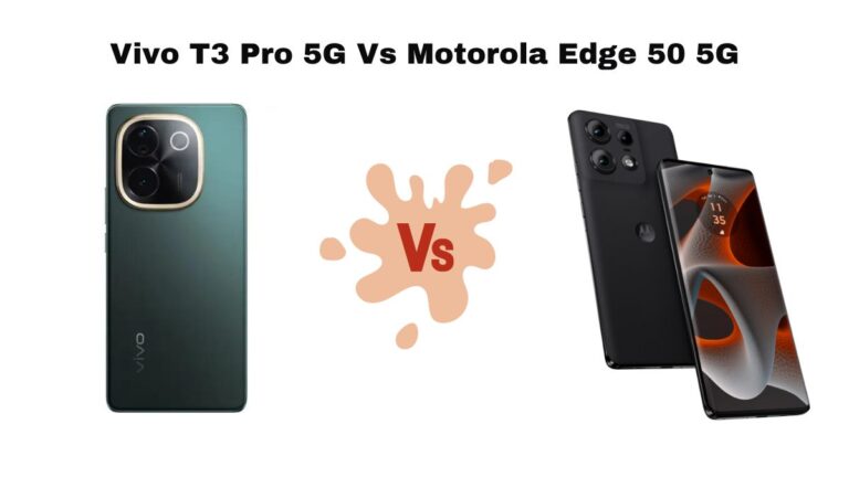 Vivo T3 Pro 5G Vs Motorola Edge 50 5G