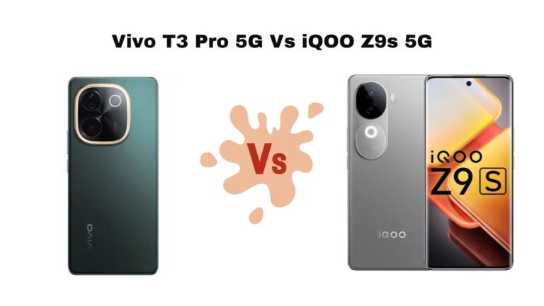 Vivo T3 Pro 5G Vs iQOO Z9s 5G