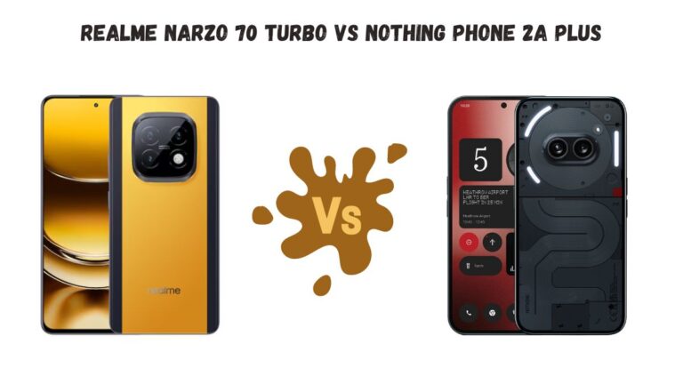 Realme Narzo 70 Turbo Vs Nothing Phone 2a Plus