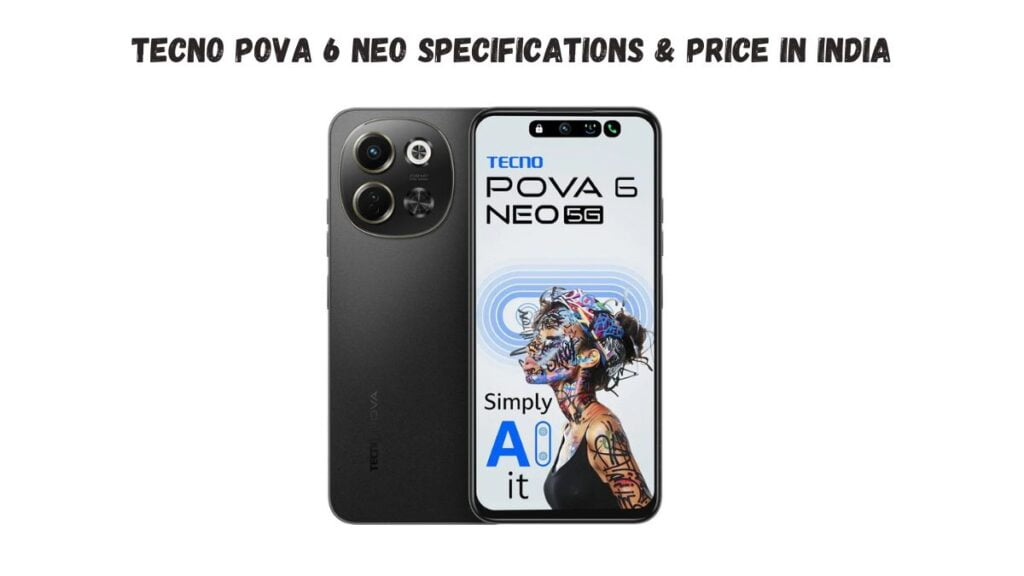 Tecno Pova 6 Neo Specifications & Price in India