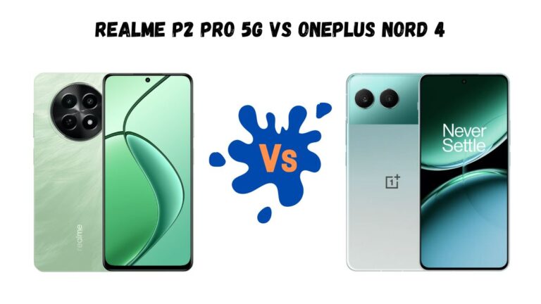 Realme P2 Pro 5G Vs OnePlus Nord 4