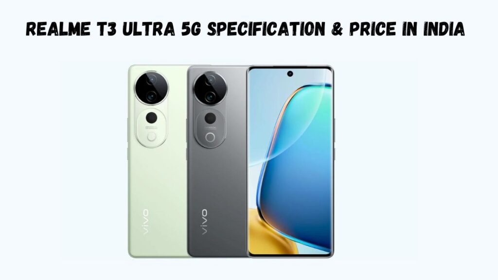 Vivo T3 Ultra 5G Specification & Price in India