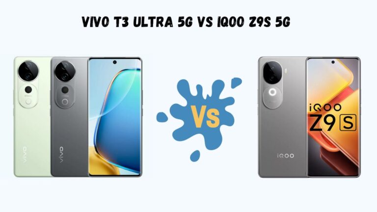 Vivo T3 Ultra 5G Vs iQOO Z9s 5G