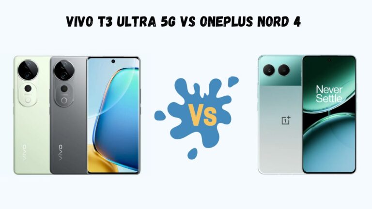 Vivo T3 Ultra 5G Vs OnePlus Nord 4