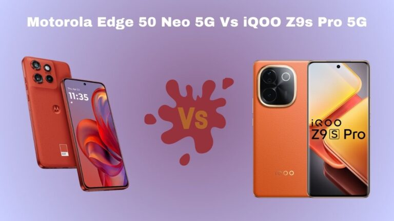 Motorola Edge 50 Neo 5G Vs iQOO Z9s Pro 5G