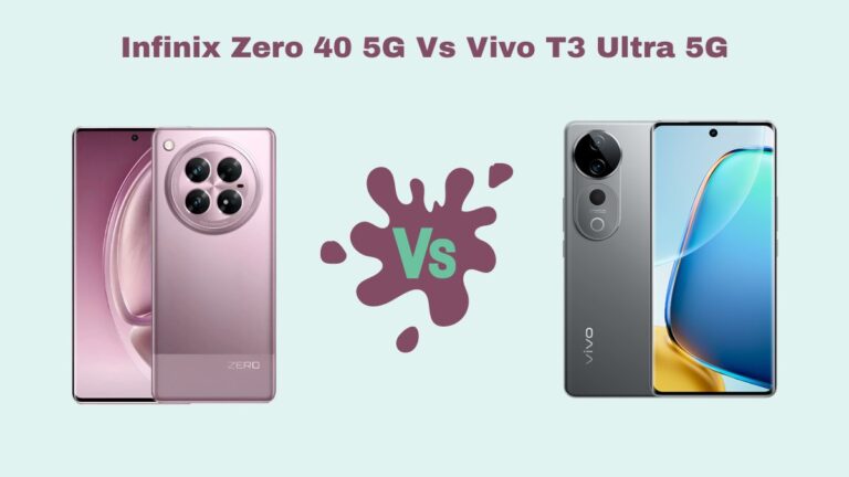 Infinix Zero 40 5G Vs Vivo T3 Ultra 5G