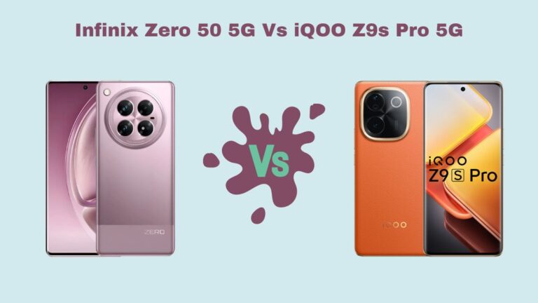 Infinix Zero 50 5G Vs iQOO Z9s Pro 5G