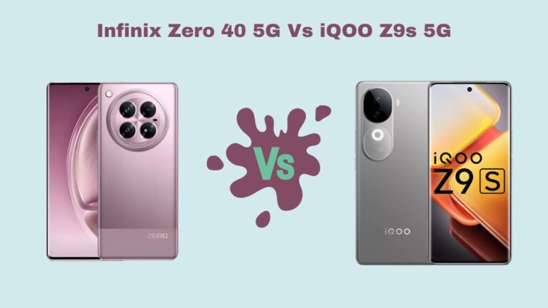 Infinix Zero 40 5G Vs iQOO Z9s 5G