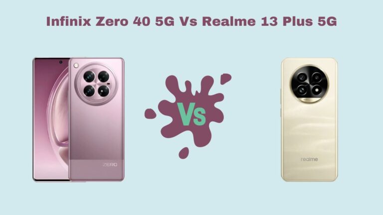 Infinix Zero 40 5G Vs Realme 13 Plus 5G