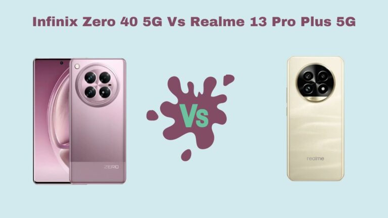 Infinix Zero 40 5G Vs Realme 13 Pro Plus 5G