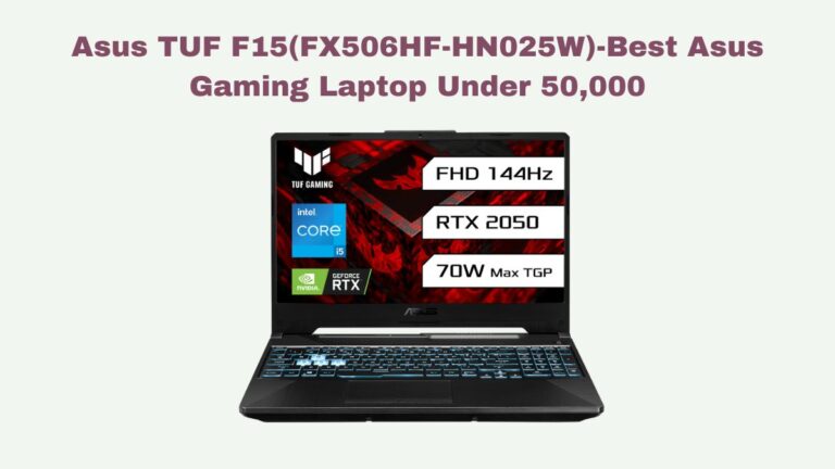 Asus TUF F15(FX506HF-HN025W)-Best Asus Gaming Laptop Under 50,000