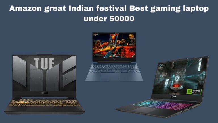 Amazon great Indian festival Best gaming laptop under 50000