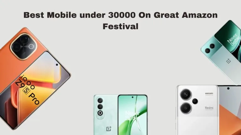 Best Mobile under 30000 On Great Amazon Festival