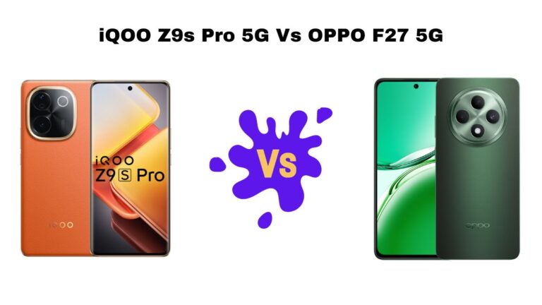 iQOO Z9s Pro 5G Vs OPPO F27 5G