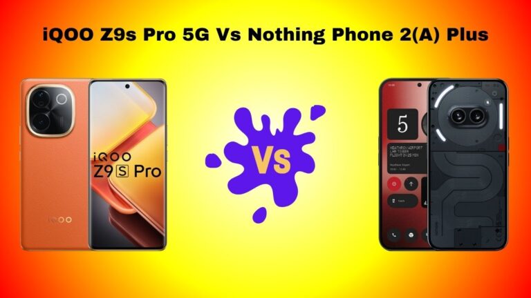 iQOO Z9s Pro 5G Vs Nothing Phone 2(A) Plus