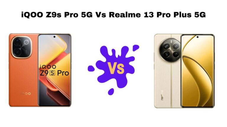 iQOO Z9s Pro 5G Vs Realme 13 Pro Plus 5G