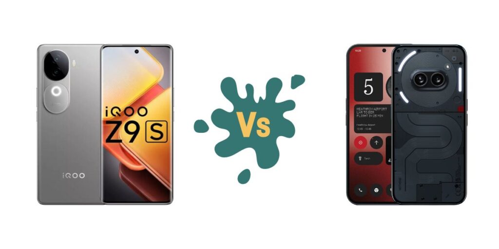 iQOO Z9s 5G Vs Nothing Phone 2a Plus